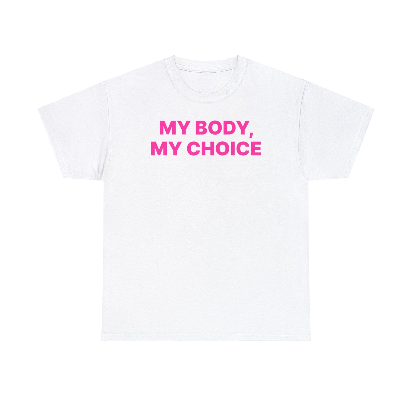 My Body, My Choice T-Shirt