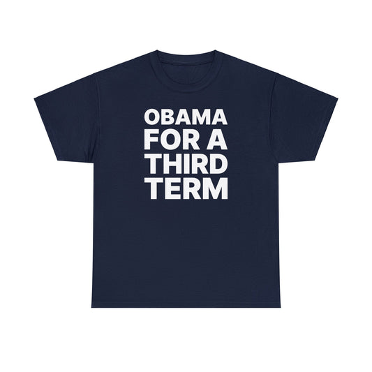 Obama for a 3rd Term T-Shirt