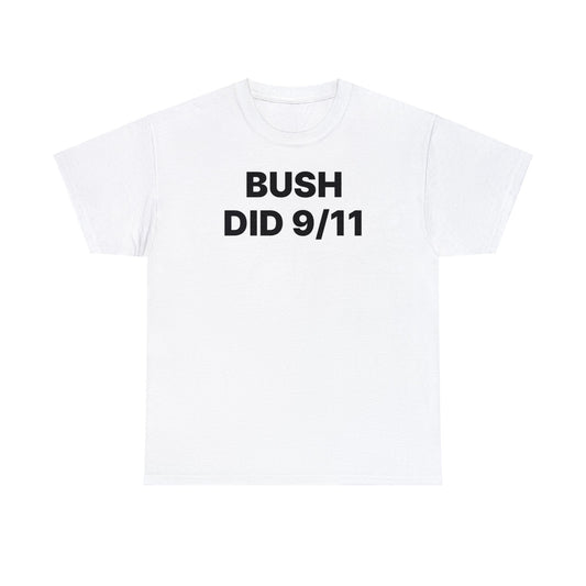 Bush Did 9/11 T-Shirt