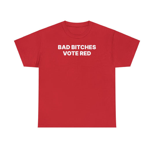 Bad Bitches Vote Red T-Shirt