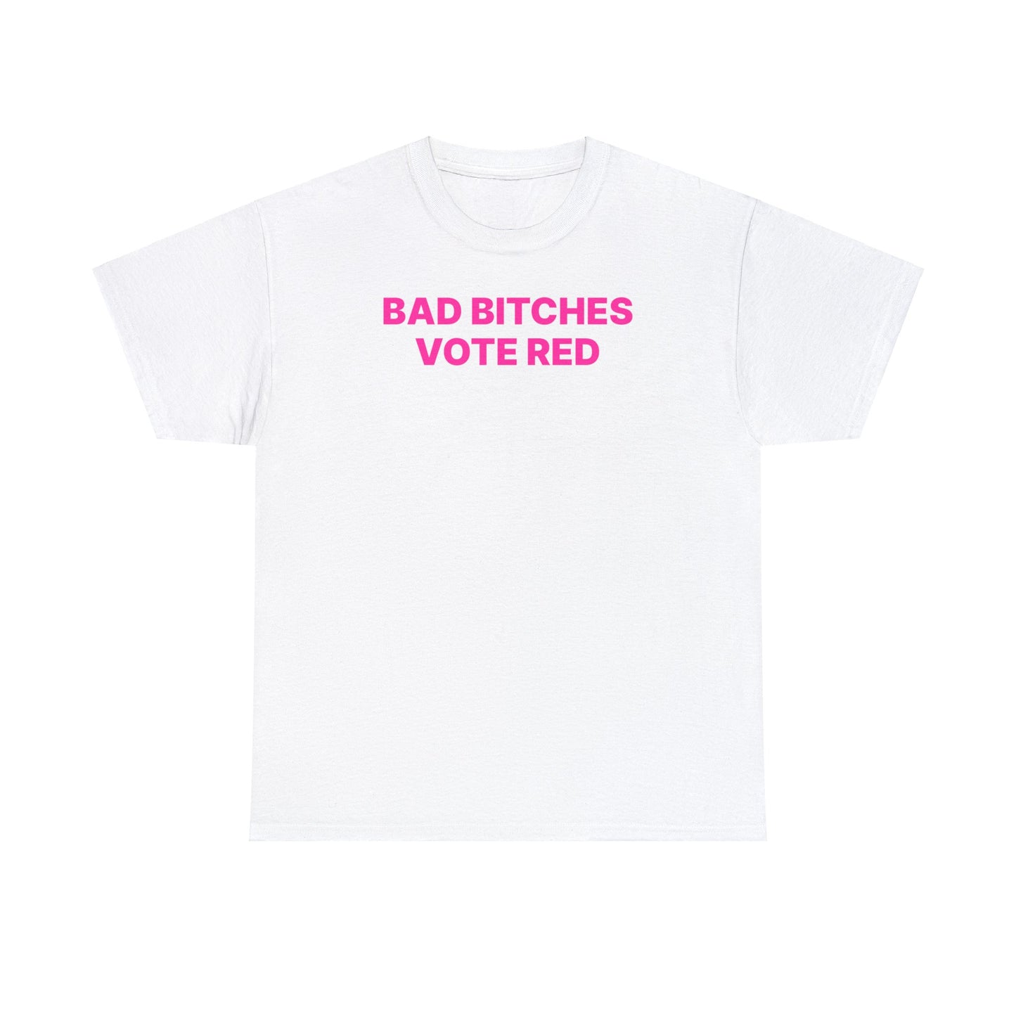 Bad Bitches Vote Red T-Shirt