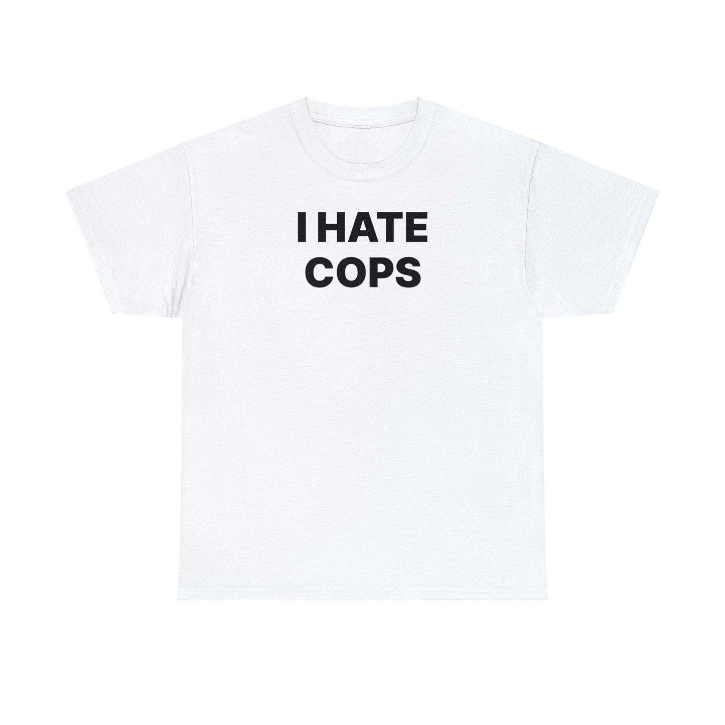 I Hate Cops T-Shirt