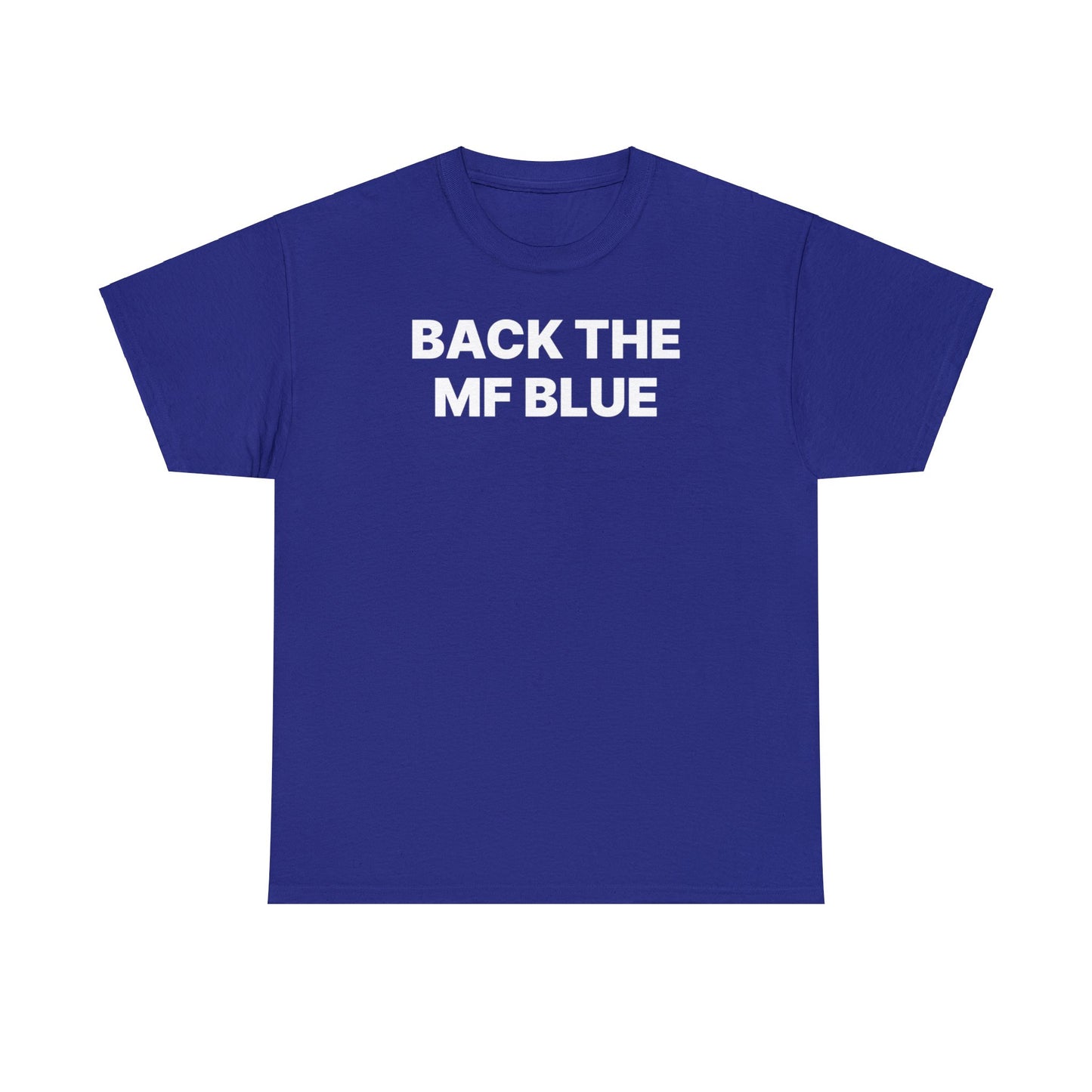 Back the MF Blue T-Shirt