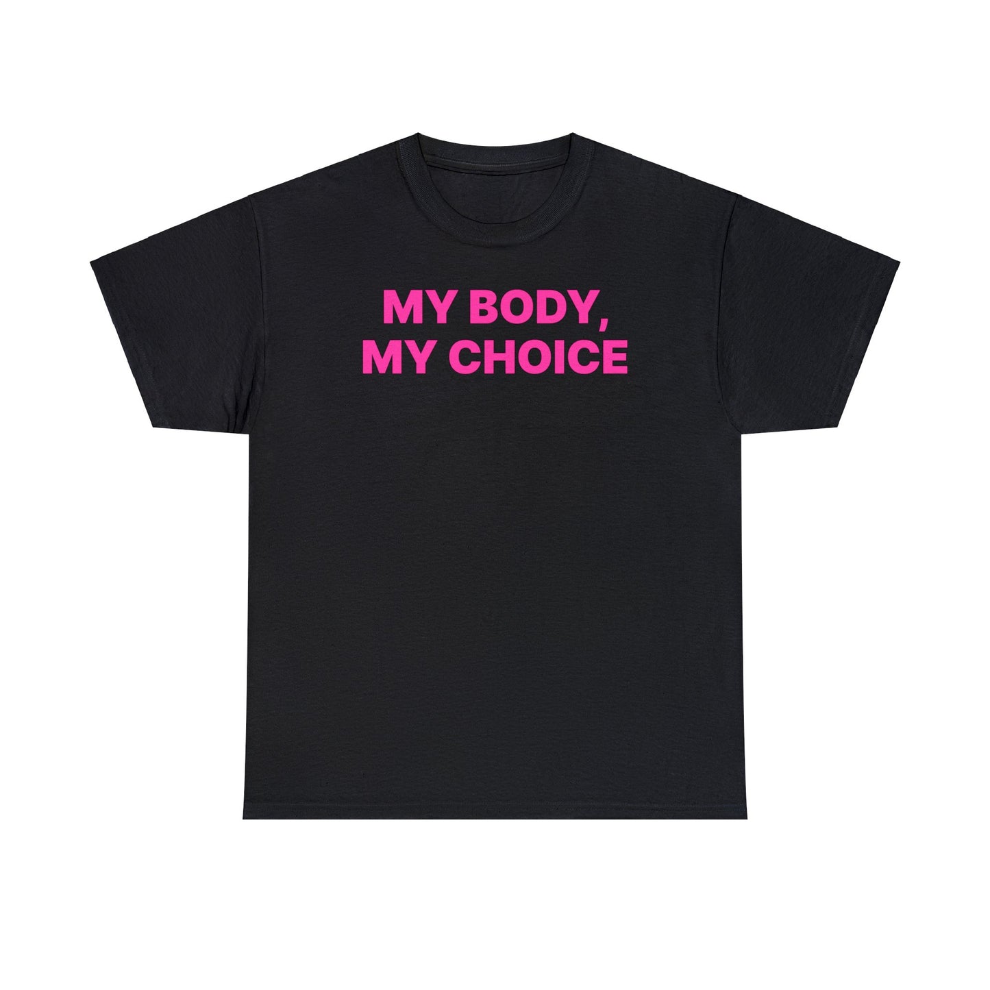 My Body, My Choice T-Shirt