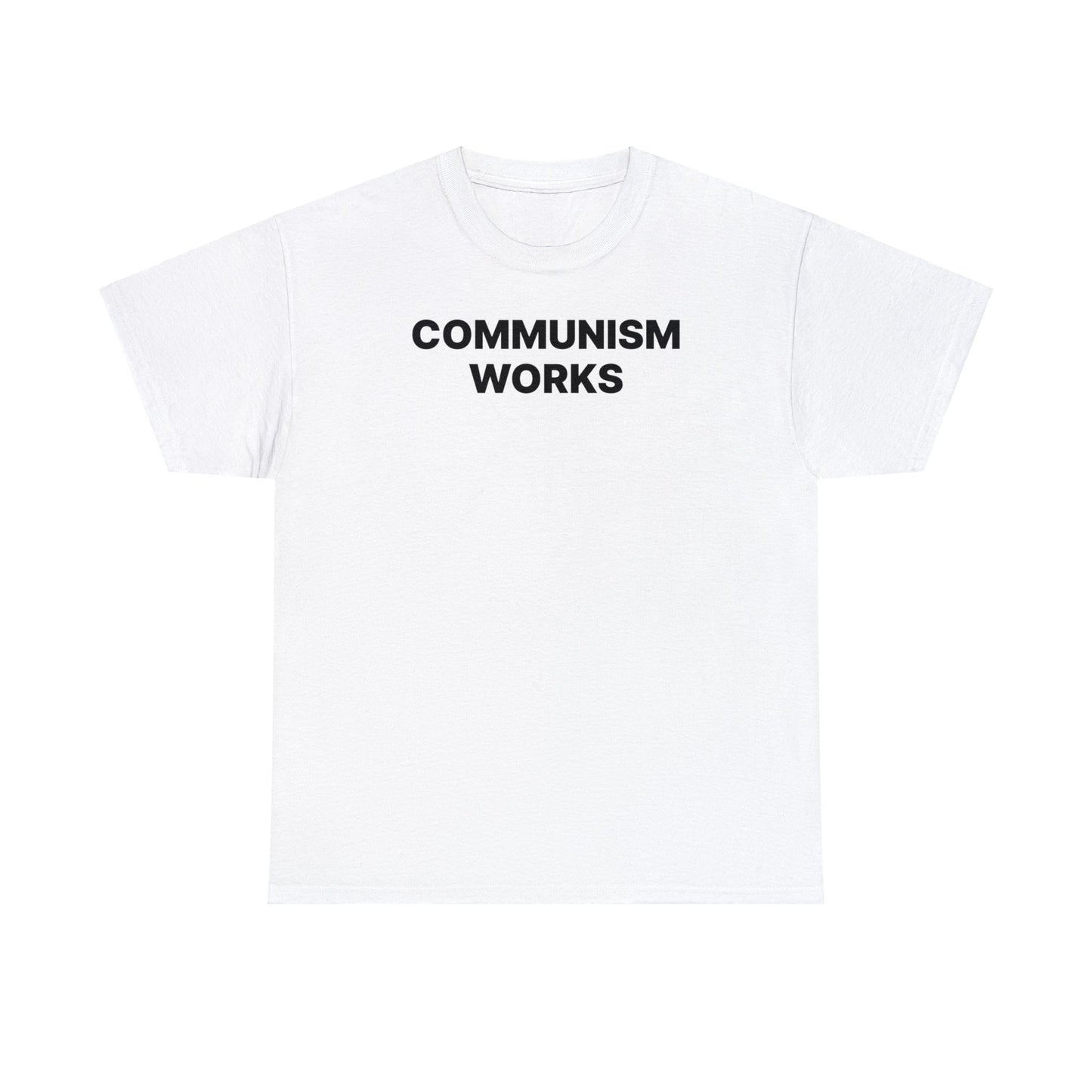 Communism Works T-Shirt