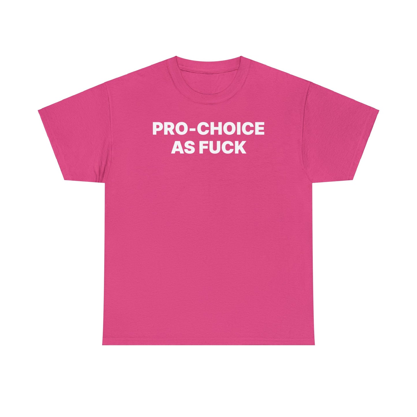 Pro-Choice AF T-Shirt