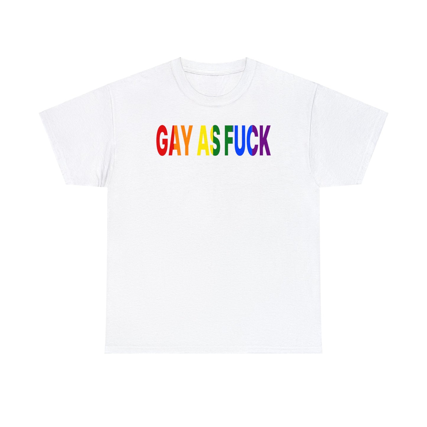 Gay as Fuck T-Shirt