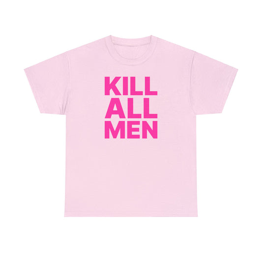 Kill All Men T-Shirt