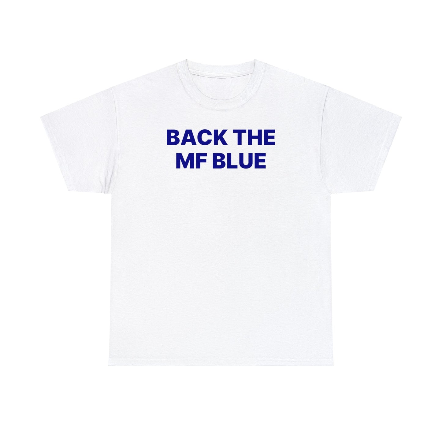 Back the MF Blue T-Shirt