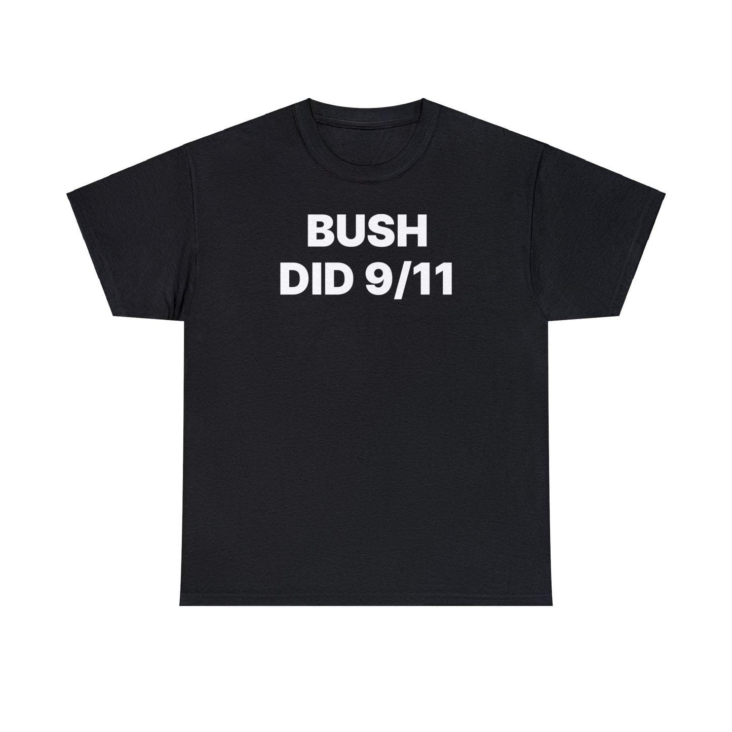 Bush Did 9/11 T-Shirt