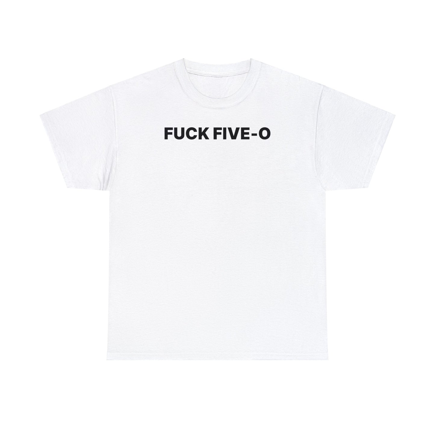 Fuck Five-O T-Shirt