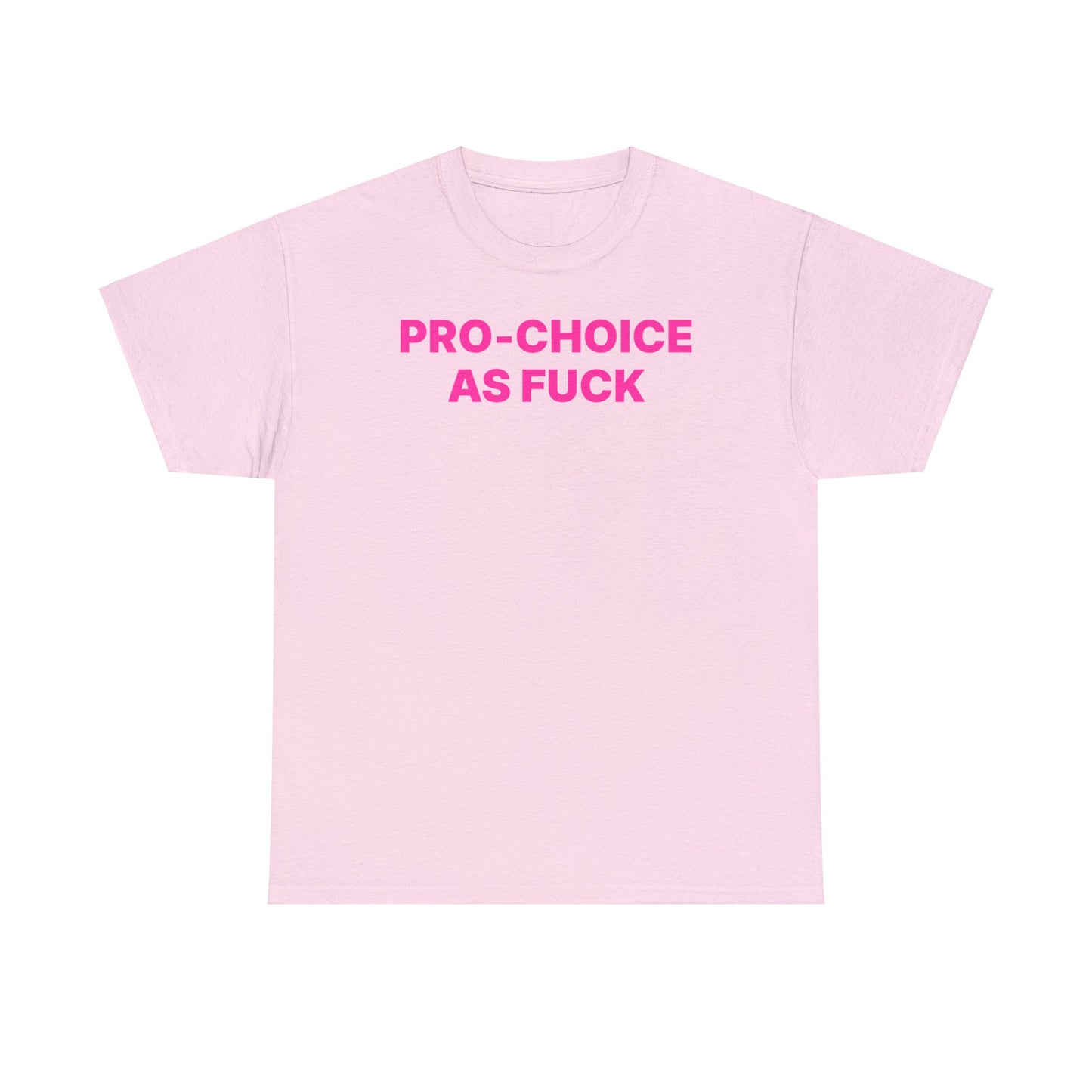 Pro-Choice AF T-Shirt