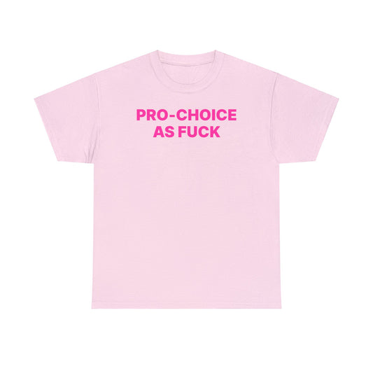 Pro-Choice AF T-Shirt