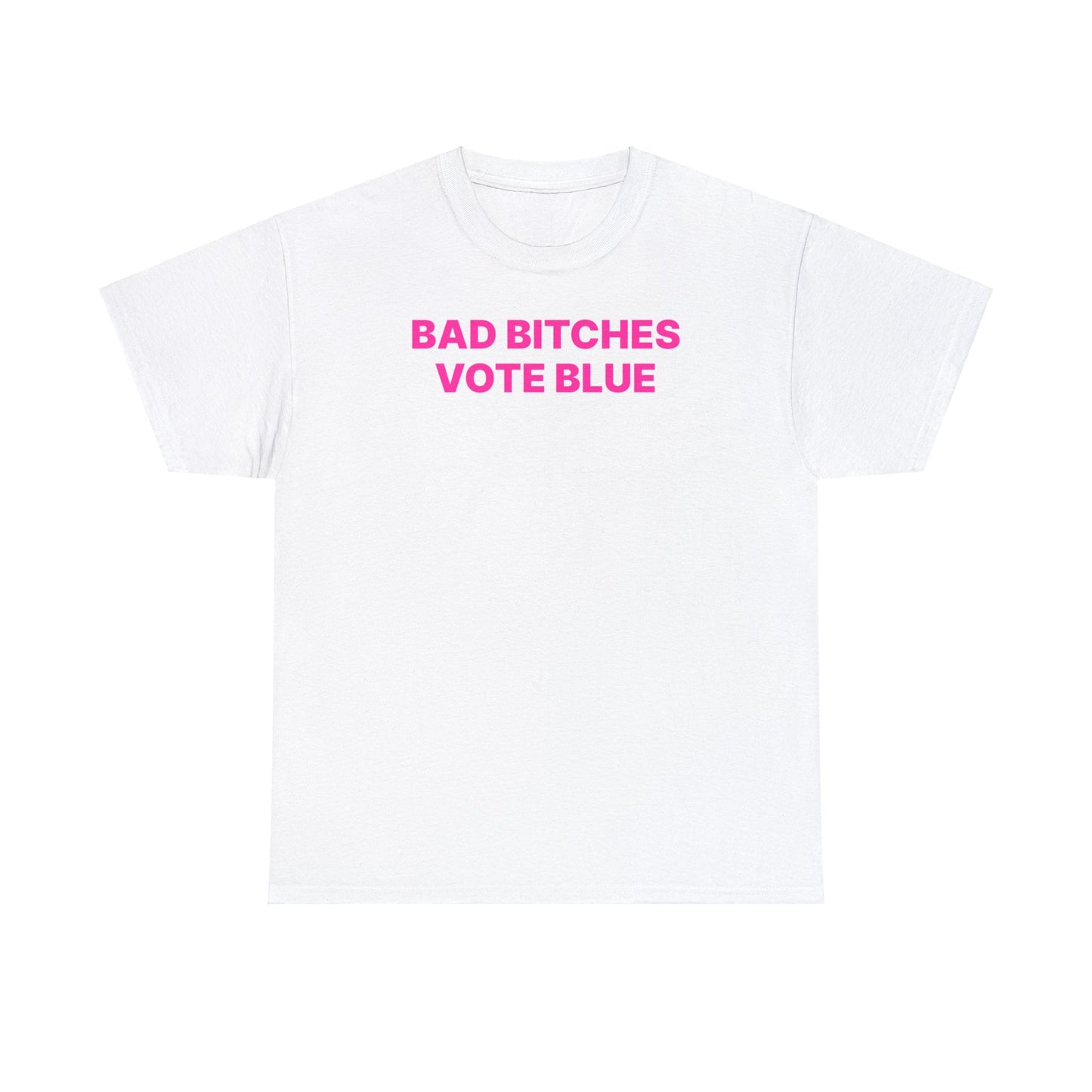 Bad Bitches Vote Blue T-Shirt